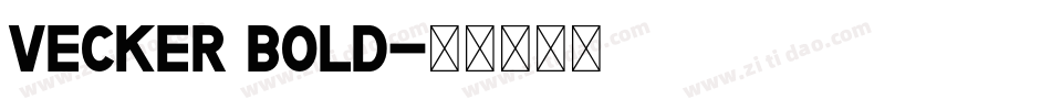 Vecker Bold字体转换